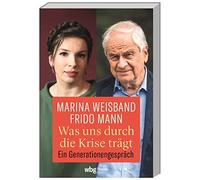 Frido Mann Mari Was uns durch die Krise trägt. Ein Generationengespr (Paperback)