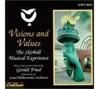 Fried, Gerald - Visions & Values-Skirball Musi