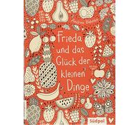 Frieda und das Gluck der kleinen Dinge, Behnke 9783943086768 Free Shipping.