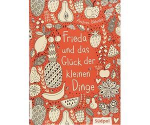 Frieda und das Gluck der kleinen Dinge, Behnke 9783943086768 Free Shipping.
