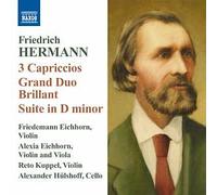 Friedemann Eichhorn - Friedrich Hermann: 3 Capriccios/Grand Duo Brillant/...