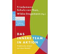 Friedemann Schulz von Th Das innere Team in Aktion. Praktische Arbe (Paperback)