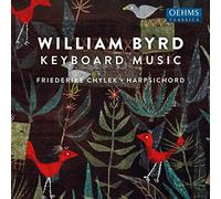 Friederike Chylek - William Byrd: Keyboard Music
