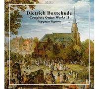 Friedhelm Flamme - Dietrich Buxtehude: Complete Organ Works, Vol. 2