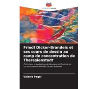 Friedl Dicker-Brandeis et ses cours de dessin au camp de concentration de Theresienstadt