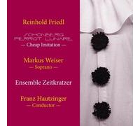 Friedl, Reinhold - Schonberg Pierrot Lunaire: Cheap Imitation