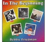 Friedman, Debbie - In the Beginning