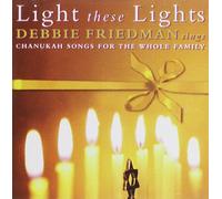Friedman, Debbie - Light These Lights
