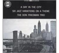 Friedman, Don Trio - Day in the City [VINYL]
