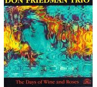 Friedman, Don Trio - The Days Of Wine And Roses