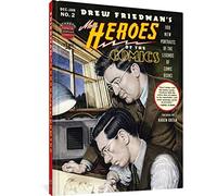 Friedman, Drew - More Heroes Of The Comics: Portaits Of The Legends Of Comic Books