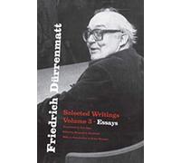 Friedrich Durrenmatt - Selected Writings V 3 Essays