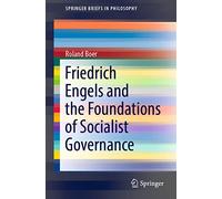 Friedrich Engels and the Foundations of Socialist Governance (SpringerBriefs in Philosophy)