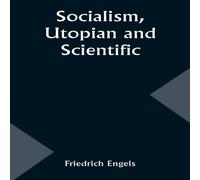 Friedrich Engels Socialism, Utopian & Scientific Paperback Book Friedrich Engels Multicolor