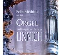 Friedrich, Felix - Der Orgel der Evangelischen Kirche zu Linnich