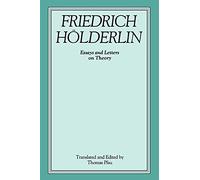Friedrich Holderlin (Suny Series Intersections : Philosophy and Critical Theory): Essays and Letters on Theory (Intersections a Suny Series in Philoso)