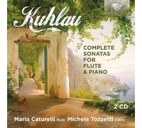 Maria Caturelli & Michele Tozzetti – Kuhlau: Complete Sonatas for Flute & Piano – CD 2 discs (2021)