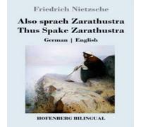 Friedrich Nietzsche Also sprach Zarathustra / Thus Spake Zarathustra:German English Friedrich Nietzsche Multicolor