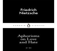 Friedrich Nietzsche Aphorisms on Love & Hate Paperback Book Friedrich Nietzsche Multicolor