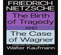 Friedrich Nietzsche Birth of Tragedy & The Case of Wagner Paperback Book Friedrich Nietzsche Multicolor