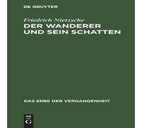Friedrich Nietzsche Der Wanderer und sein Schatten Hardback Book Friedrich Nietzsche Multicolor