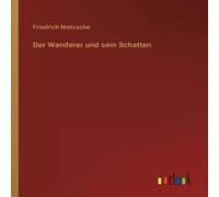 Friedrich Nietzsche Der Wanderer und sein Schatten Paperback Book in Gold Friedrich Nietzsche Gold