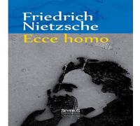 Friedrich Nietzsche Ecce Homo: Wie man wird, was man ist Paperback Book Friedrich Nietzsche Multicolor