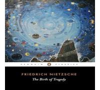 Friedrich Nietzsche The Birth of Tragedy Paperback Book Friedrich Nietzsche Multicolor