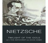 Friedrich Nietzsche Twilight of the Idols with The Antichrist & Ecce Homo Paperback Book in White Friedrich Nietzsche White