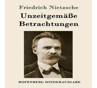 Friedrich Nietzsche Unzeitgemasse Betrachtungen:David Strauss / Vom Nutzen und Friedrich Nietzsche Multicolor