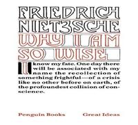 Friedrich Nietzsche Why I am So Wise Paperback Book Friedrich Nietzsche Multicolor