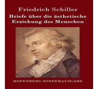 Friedrich Schiller Briefe über die ästhetische Erziehung des Menschen Hardcover Book Friedrich Schiller Multicolor