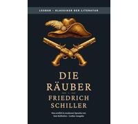 Friedrich Schiller - die Räuber: LesBar - weil Klassiker nicht kompliziert sein müssen (LesBar - neu erzählt in moderner Sprache)