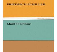 Friedrich Schiller Maid of Orleans N/A Book Friedrich Schiller Multicolor