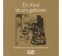 Dresdner Kreuzchor – Ein Kind Ist Uns Geboren – CD – Euro Disc