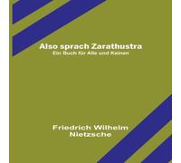 Friedrich Wilhelm Nietzsche Also sprach Zarathustra: Ein Buch fur Alle und Keinen Book - Paperback in White Friedrich Wilhelm Nietzsche White