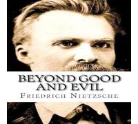 Friedrich Wilhelm Nietzsche Beyond Good & Evil: Classic literature Paperback Book Friedrich Wilhelm Nietzsche Multicolor