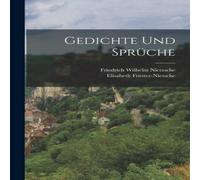 Friedrich Wilhelm Nietzsche Gedichte Und Spruche Book - Paperback Friedrich Wilhelm Nietzsche Multicolor