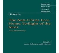 Friedrich Wilhelm Nietzsche The Anti-Christ, Ecce Homo, Twilight of the Idols, & Other Friedrich Wilhelm Nietzsche Multicolor