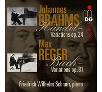 Friedrich Wilhelm Schnurr - Brahms & Reger: Variations And Fugues