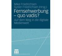 Friedrichsen - Fernsehwerbung - quo vadis Auf dem Weg in die digita - X555z