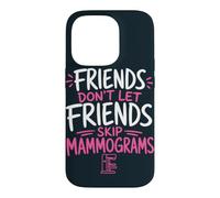 Friend Breast Cancer Screening Mammography Case for iPhone 14 Pro