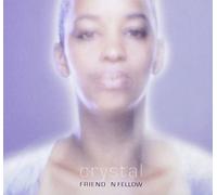 Friend 'n Fellow - Crystal