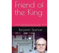Friend of the King: What the Enemy Doesn't Want You to See - with The Daily walk 365- Day Devotional