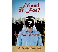 Friend or Foe?- The Truth Is Within...