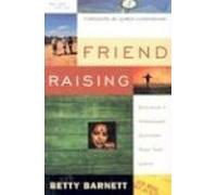 Friend Raising: Building a Missionary Support Team That Lasts