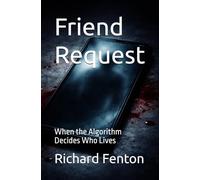 Friend Request: When the Algorithm Decides Who Lives