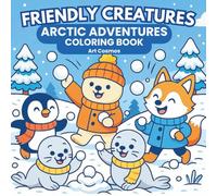 Friendly Creatures: Arctic Adventures: Coloring Book