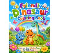 Friendly Dinosaurs Coloring Book: Color and Play with Dino Friends