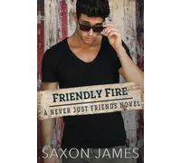 Friendly Fire: 4 (Never Just Friends)